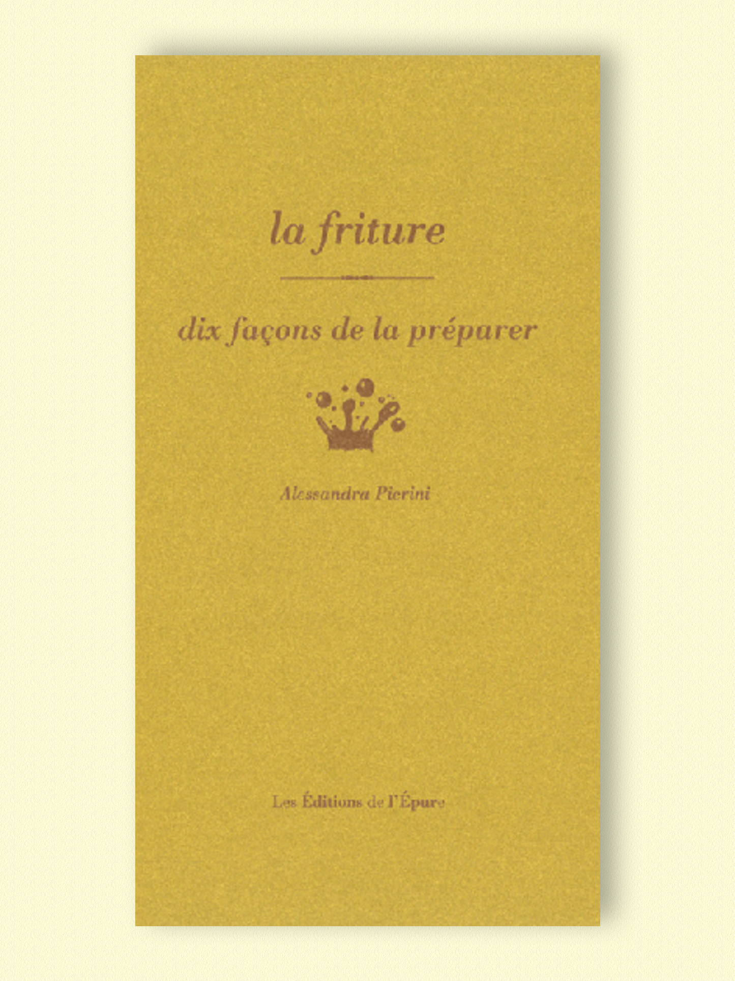 La friture, dix façons de la préparer | Alessandra Pierini
