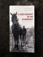 Le goût retrouvé du vin de Bordeaux | Jacky Rigaux et Jean Rosen